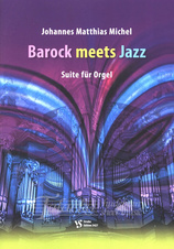 Barock Meets Jazz: Suite für Orgel